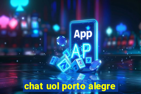 chat uol porto alegre